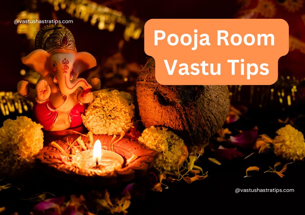 Pooja Room Vastu Tips